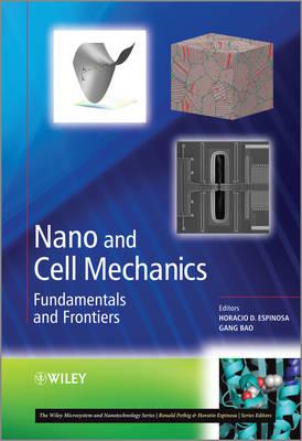 Nano and Cell Mechanics: Fundamentals and Frontiers - Espinosa, Horacio D., and Bao, Gang