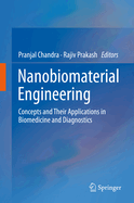 Nanobiomaterial Engineering: Concepts and Their Applications in Biomedicine and Diagnostics