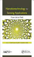 Nanobiotechnology for Sensing Applications: From Lab to Field