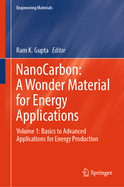 NanoCarbon: A Wonder Material for Energy Applications: Volume 1: Basics to Advanced Applications for Energy Production
