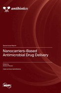 Nanocarriers-Based Antimicrobial Drug Delivery