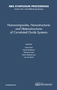 Nanocomposites, Nanostructures and Heterostructures of Correlated Oxide Systems: Volume 1454