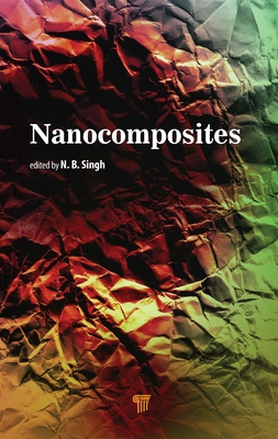 Nanocomposites - Singh, N B (Editor)