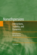 Nanodispersions: Interactions, Stability, and Dynamics