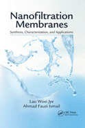 Nanofiltration Membranes: Synthesis, Characterization, and Applications