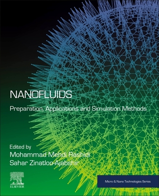 Nanofluids: Preparation, Applications and Simulation Methods - Rashidi, Mohammad Mehdi (Editor), and Zinatloo-Ajabshir, Sahar (Editor)