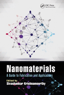 Nanomaterials: A Guide to Fabrication and Applications