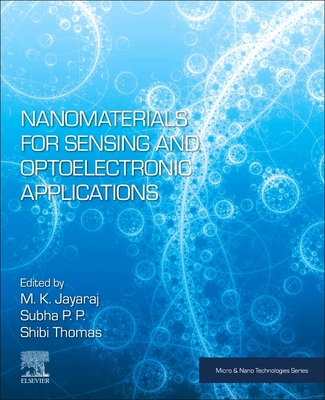 Nanomaterials for Sensing and Optoelectronic Applications - Jayaraj, M K (Editor), and Subha, P P (Editor), and Thomas, Shibi (Editor)