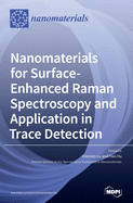 Nanomaterials for Surface-Enhanced Raman Spectroscopy and Application in Trace Detection