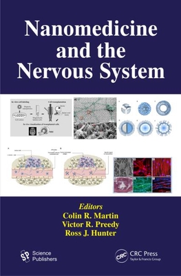 Nanomedicine and the Nervous System - Martin, Colin R (Editor), and Preedy, Victor R (Editor), and Hunter, Ross J (Editor)