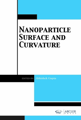 Nanoparticle Surface and Curvature - Gupta, Abhishek (Editor)