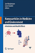 Nanoparticles in Medicine and Environment: Inhalation and Health Effects