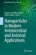 Nanoparticles in Modern Antimicrobial and Antiviral Applications