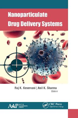 Nanoparticulate Drug Delivery Systems - Keservani, Raj (Editor), and Sharma, Anil K (Editor)