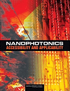 Nanophotonics: Accessibility and Applicability - National Research Council, and Division on Engineering and Physical Sciences, and Committee on Nanophotonics Accessibility...