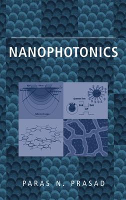 Nanophotonics - Prasad, Paras N