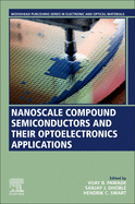 Nanoscale Compound Semiconductors and Their Optoelectronics Applications