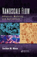 Nanoscale Flow: Advances, Modeling, and Applications