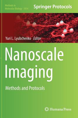 Nanoscale Imaging: Methods and Protocols - Lyubchenko, Yuri L (Editor)