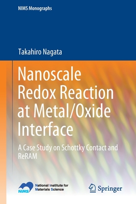 Nanoscale Redox Reaction at Metal/Oxide Interface: A Case Study on Schottky Contact and Reram - Nagata, Takahiro