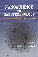 Nanoscience and Nanotechnology: Environmental and Health Impacts