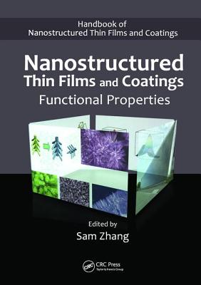 Nanostructured Thin Films and Coatings: Functional Properties - Zhang, Sam (Editor)