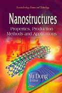 Nanostructures: Properties, Production Methods and Applications