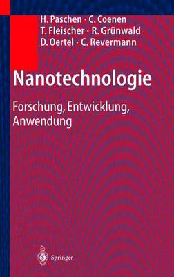 Nanotechnologie: Forschung, Entwicklung, Anwendung - Paschen, H, and Coenen, C, and Fleischer, T