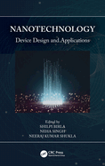 Nanotechnology: Device Design and Applications