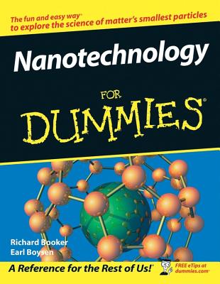 Nanotechnology for Dummies - Booker, Richard D, and Boysen, Earl, Mr.