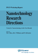 Nanotechnology Research Directions: IWGN Workshop Report: Vision for Nanotechnology in the Next Decade