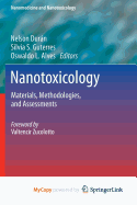Nanotoxicology: Materials, Methodologies, and Assessments