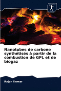 Nanotubes de carbone synth?tis?s ? partir de la combustion de GPL et de biogaz