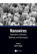 Nanowires: Applications, Chemistry, Materials, and Technologies