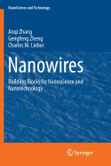Nanowires: Building Blocks for Nanoscience and Nanotechnology