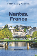 Nantes, France: Including the Western Loire Valley