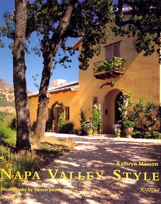 Napa Valley Style - Masson, Kathryn, and Brooke, Steven (Photographer)