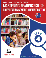 Naplan Literacy Skills Mastering Reading Skills Year 4: Daily Reading Comprehension Practice