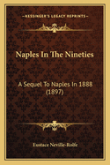 Naples In The Nineties: A Sequel To Naples In 1888 (1897)