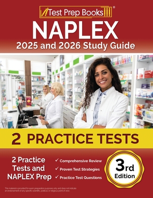NAPLEX 2025 and 2026 Study Guide: 2 Practice Tests and NAPLEX Prep [3rd Edition] - Morrison, Lydia