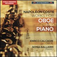 Napolon Coste: Works for Oboe & Piano - Enrico Calcagni (oboe); Sonia Ballarin (piano)