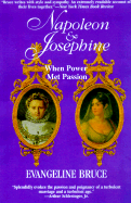 Napoleon and Josephine: An Improbable Marriage - Bruce, Evangeline, and Vargas, Dalia