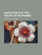 Napoleon III at the Height of His Power