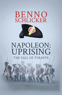 Napoleon: Uprising: The Fall of Tyrants