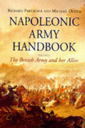 Napoleonic Army Handbook: The British Army & Her Allies