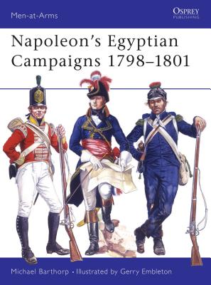 Napoleon's Egyptian Campaigns 1798-1801 - Barthorp, Michael