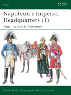 Napoleon's Imperial Headquarters (1): Organization and Personnel