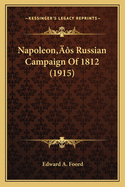 Napoleon's Russian Campaign Of 1812 (1915)