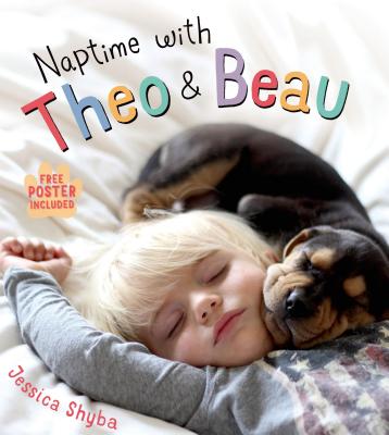 Naptime with Theo and Beau: With Free Poster Included - Shyba, Jessica