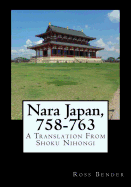 Nara Japan, 758-763: A Translation from Shoku Nihongi